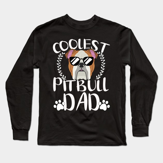 Glasses coolest pitbull dad dog papa Long Sleeve T-Shirt by ChristianCrecenzio